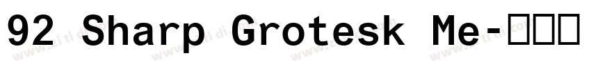 92 Sharp Grotesk Me字体转换